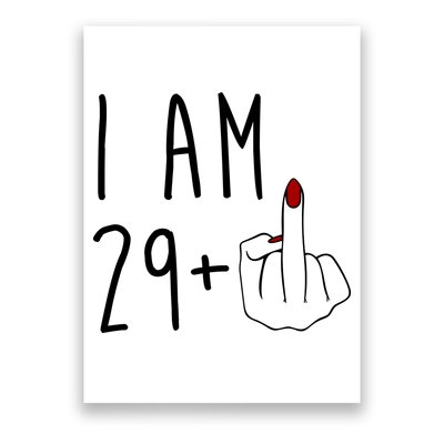 I Am 29 Plus Middle Finger Funny 30th Birthday Poster