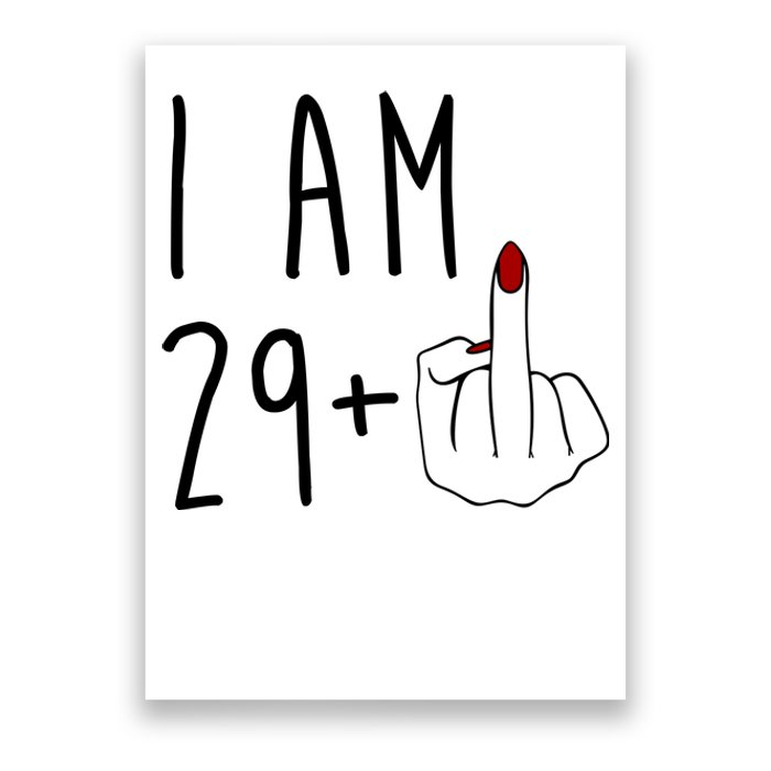 I Am 29 Plus Middle Finger Funny 30th Birthday Poster