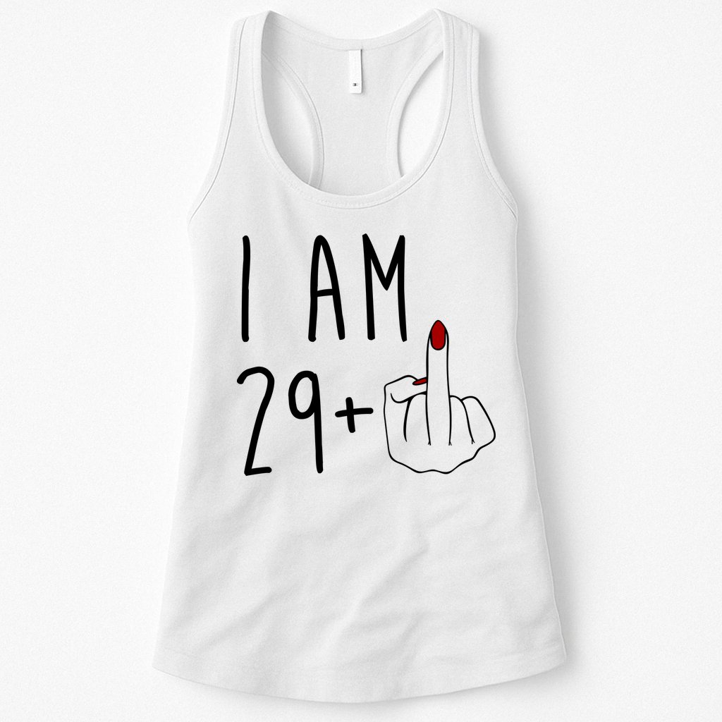 I Am 29 Plus Middle Finger Funny 30th Birthday Womens Tank Top