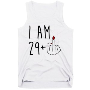 I Am 29 Plus Middle Finger Funny 30th Birthday Tank Top