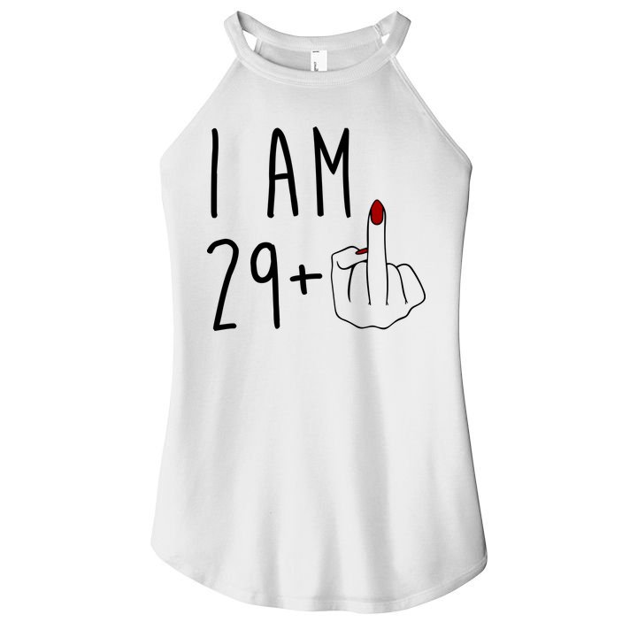 I Am 29 Plus Middle Finger Funny 30th Birthday Women's Perfect Tri Rocker Tank