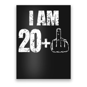 I am 20 plus 1 funny 21st birthday saying Poster