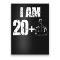 I am 20 plus 1 funny 21st birthday saying Poster