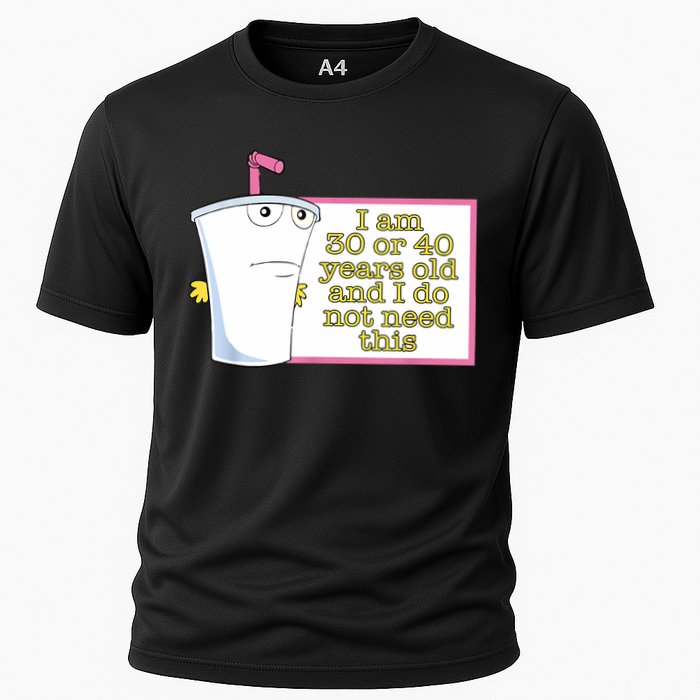 I Am 30 Or 40 Years Old And I Do Not Need This Funny Performance Shirt