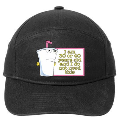 I Am 30 Or 40 Years Old And I Do Not Need This Funny 7-Panel Snapback Hat