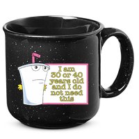 I Am 30 Or 40 Years Old And I Do Not Need This Funny 15oz Campfire Ceramic Mug