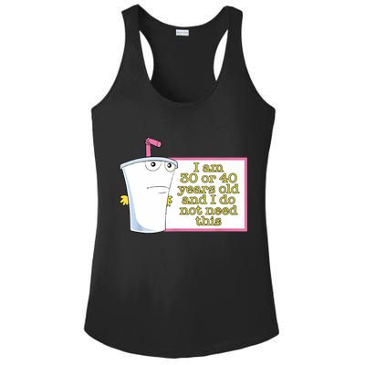 I Am 30 Or 40 Years Old And I Do Not Need This Funny Ladies PosiCharge Competitor Racerback Tank