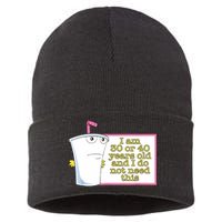 I Am 30 Or 40 Years Old And I Do Not Need This Funny Sustainable Knit Beanie