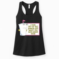 I Am 30 Or 40 Years Old And I Do Not Need This Funny Womens Tank Top
