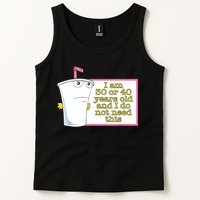 I Am 30 Or 40 Years Old And I Do Not Need This Funny Tank Top