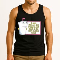 I Am 30 Or 40 Years Old And I Do Not Need This Funny Tank Top