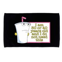 I Am 30 Or 40 Years Old And I Do Not Need This Funny Microfiber Hand Towel