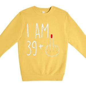 I Am 39 Plus 1 Middle Finger For A 40th Birthday Premium Crewneck Sweatshirt