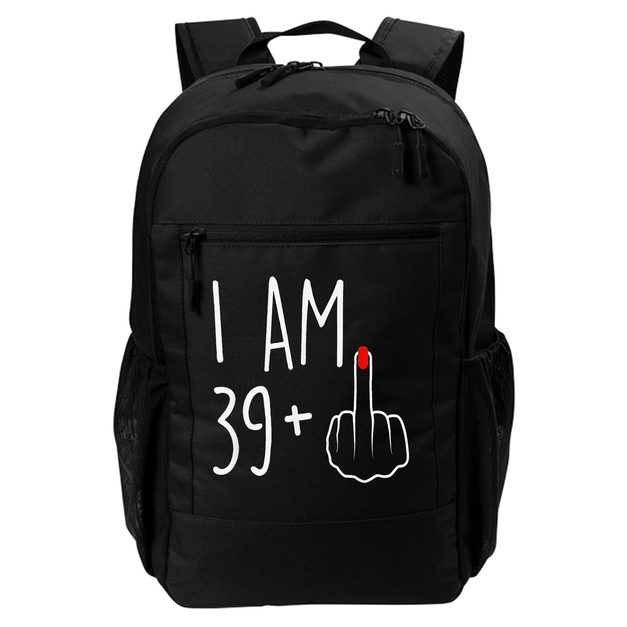 I Am 39 Plus 1 Middle Finger For A 40th Birthday Backpack