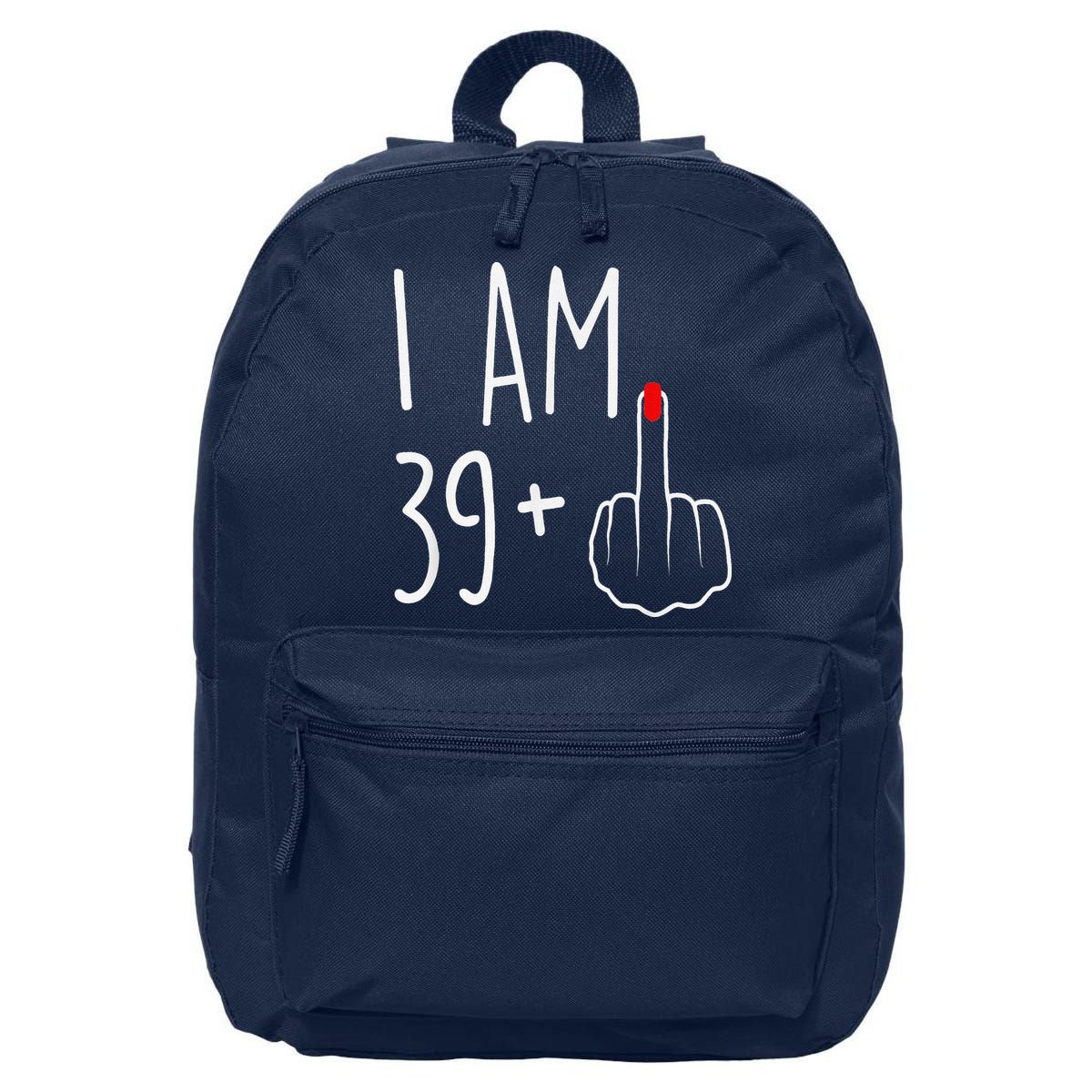 I Am 39 Plus 1 Middle Finger For A 40th Birthday 16 in Basic Backpack