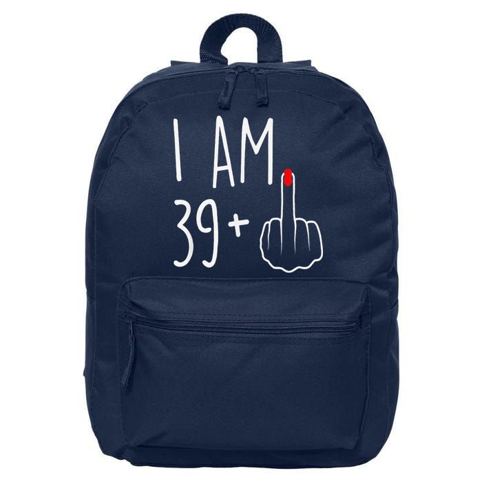I Am 39 Plus 1 Middle Finger For A 40th Birthday 16 in Basic Backpack