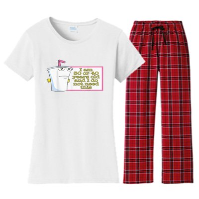 I Am 30 Or 40 Years Old And I Do Not Need This Women's Flannel Pajama Set