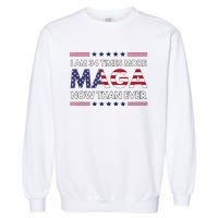 I Am 34 Times More Maga Now Than Ever Trump Supporters Garment-Dyed Sweatshirt