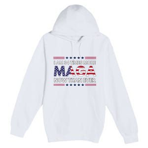 I Am 34 Times More Maga Now Than Ever Trump Supporters Premium Pullover Hoodie