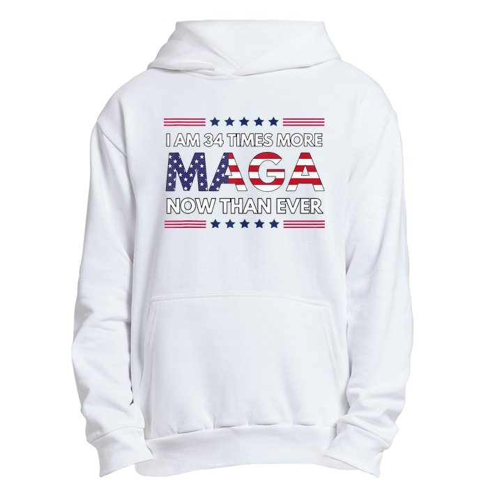 I Am 34 Times More Maga Now Than Ever Trump Supporters Urban Pullover Hoodie