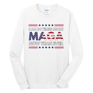 I Am 34 Times More Maga Now Than Ever Trump Supporters Tall Long Sleeve T-Shirt