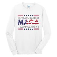 I Am 34 Times More Maga Now Than Ever Trump Supporters Tall Long Sleeve T-Shirt