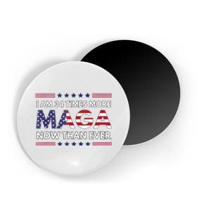 I Am 34 Times More Maga Now Than Ever Trump Supporters Magnet