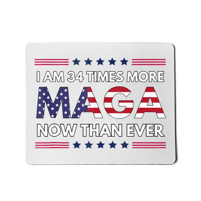 I Am 34 Times More Maga Now Than Ever Trump Supporters Mousepad