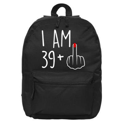 I Am 39 Plus 1 Middle Finger For A 40th Birthday For Wo 16 in Basic Backpack