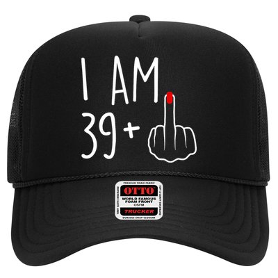 I Am 39 Plus 1 Middle Finger For A 40th Birthday For Wo Trucker Hat