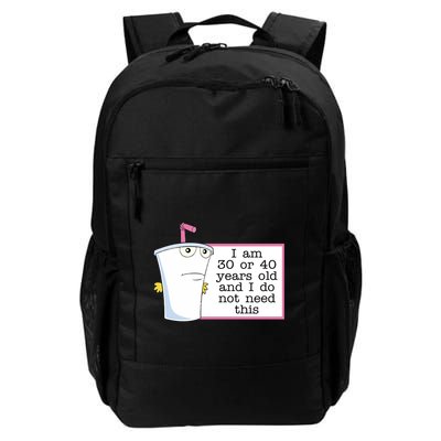 I Am 30 Or 40 Years Old And I Do Not Need This Humor Backpack