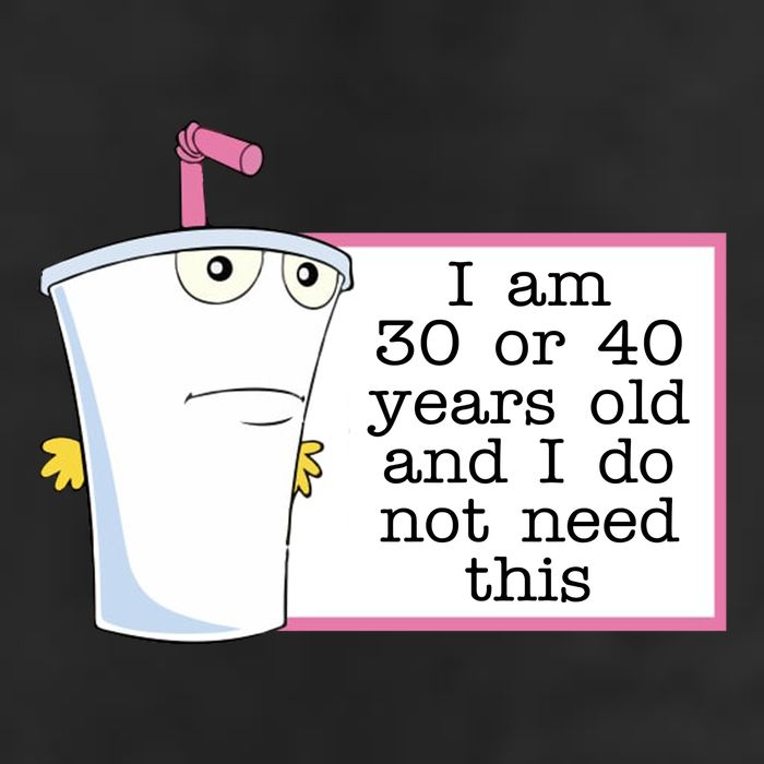 I Am 30 Or 40 Years Old And I Do Not Need This Humor Trucker Hat