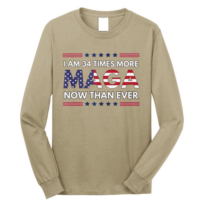 I Am 34 Times More Maga Now Than Ever Trump Supporters Long Sleeve Shirt