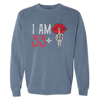 I Am 33 Plus 1 Middle Finger For A 34th Birthday Garment-Dyed Sweatshirt