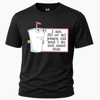 I Am 30 Or 40 Years Old And I Do Not Need This Funny Performance Shirt