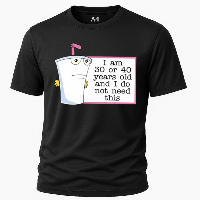 I Am 30 Or 40 Years Old And I Do Not Need This Funny Performance Shirt