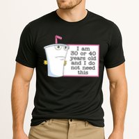 I Am 30 Or 40 Years Old And I Do Not Need This Funny Performance Shirt