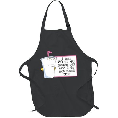 I Am 30 Or 40 Years Old And I Do Not Need This Funny Apron