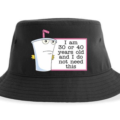 I Am 30 Or 40 Years Old And I Do Not Need This Funny Sustainable Bucket Hat