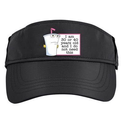 I Am 30 Or 40 Years Old And I Do Not Need This Funny Adult Drive Performance Visor