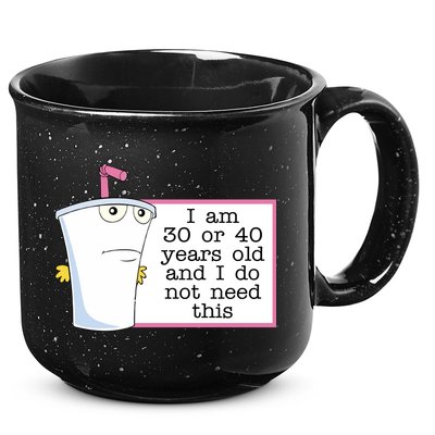 I Am 30 Or 40 Years Old And I Do Not Need This Funny 15oz Campfire Ceramic Mug