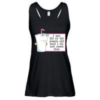 I Am 30 Or 40 Years Old And I Do Not Need This Funny Ladies Essential Flowy Tank