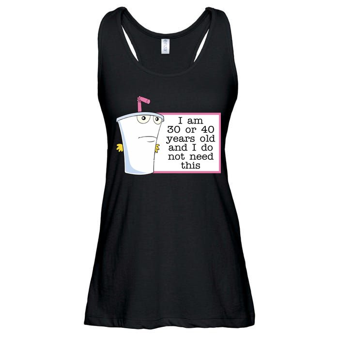 I Am 30 Or 40 Years Old And I Do Not Need This Funny Ladies Essential Flowy Tank