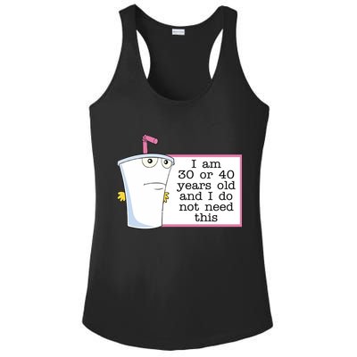 I Am 30 Or 40 Years Old And I Do Not Need This Funny Ladies PosiCharge Competitor Racerback Tank