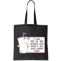 I Am 30 Or 40 Years Old And I Do Not Need This Funny Bag