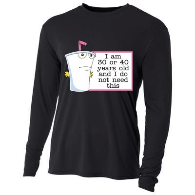 I Am 30 Or 40 Years Old And I Do Not Need This Funny Cooling Performance Long Sleeve Crew