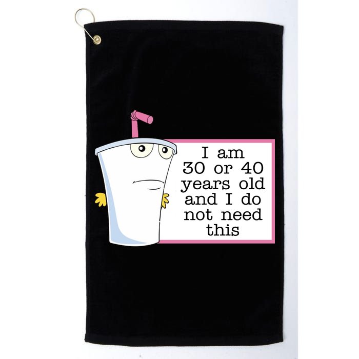 I Am 30 Or 40 Years Old And I Do Not Need This Funny Golf Towel