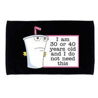 I Am 30 Or 40 Years Old And I Do Not Need This Funny Microfiber Hand Towel