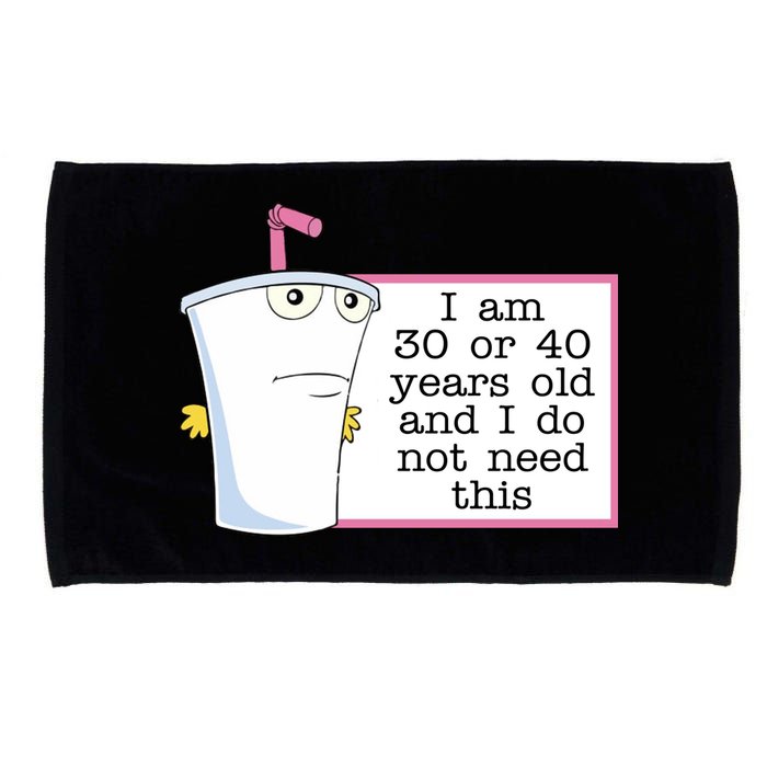 I Am 30 Or 40 Years Old And I Do Not Need This Funny Microfiber Hand Towel