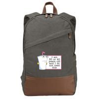 I Am 30 Or 40 Years Old And I Do Not Need This Funny Cotton Canvas Backpack